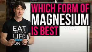 Which Magnesium Form is Best for You?